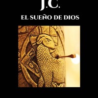 Un libro que deja huella: J.C. El sueño de Dios