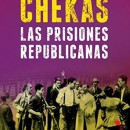 Chekas: las prisiones republicanas