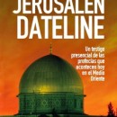 Jerusalén Dateline: una mirada pentecostal a lo que ocurre en Israel